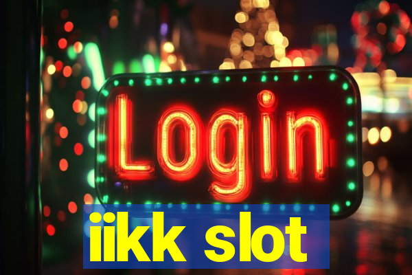 iikk slot